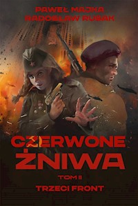 Czerwone żniwa Tom 2 Trzeci front - Majka Paweł, Rusak Radosław - książka