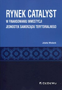 Rynek CATALYST w finansowaniu inwestycji jednostek samorządu terytorialnego - Włodarek Jolanta - książka