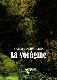 La vorágine - José Eustasio Rivera - ebook