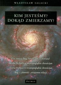 Kim jesteśmy? Dokąd zmierzamy? - Sałacki Władysław - książka