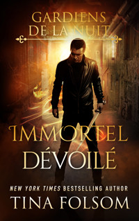 Immortel Dévoilé - Tina Folsom - ebook