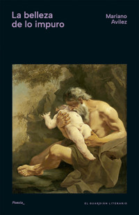 La belleza de lo impuro - Mariano Avilez - ebook