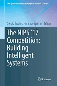 The NIPS '17 Competition: Building Intelligent Systems -  - ebook