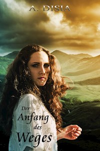 Der Anfang des Weges - A. Disia - ebook