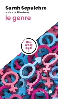 Dis, c'est quoi le genre ? - Sarah Sepulchre - ebook