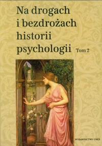 Na drogach i bezdrożach historii psychologii Tom 2 -  - książka