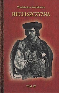 Huculszczyzna Tom 4 - Szuchewicz Włodzimierz - książka