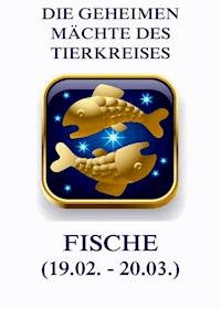 Die geheimen Mächte des Tierkreises - Die Fische - Jürgen Beck - ebook