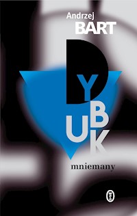 Dybuk mniemany - Andrzej Bart - ebook + książka
