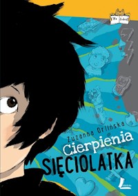 Cierpienia sięciolatka - Zuzanna Orlińska - ebook + książka