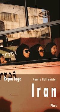 Reportage Iran - Carola Hoffmeister - ebook