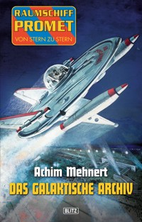 Raumschiff Promet - Von Stern zu Stern 17: Das galaktische Archiv - Achim Mehnert - ebook