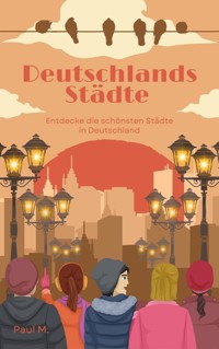 Deutschlands Städte - Paul M. - ebook