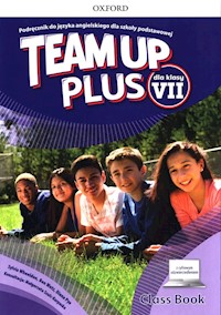 Team Up Plus 7 Podręcznik z cyfrowym odzwierciedleniem - Wheeldon Sylvia, Wetz Ben, Pye Diana - książka