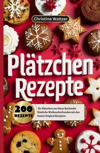 Plätzchen Rezepte - Christine Waltzer - ebook