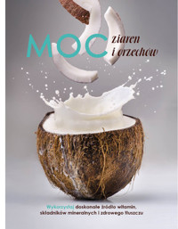Moc ziaren i orzechów - zbiorowa praca - książka