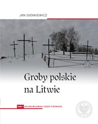 Groby polskie na Litwie. - Sienkiewicz Jan - książka