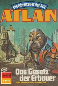 Atlan 520: Das Gesetz der Erbauer - Detlev G. Winter - ebook