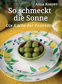 So schmeckt die Sonne - Anna Konyev - ebook