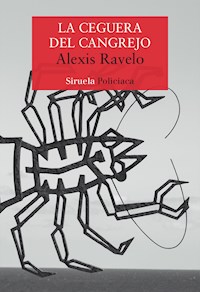 La ceguera del cangrejo - Alexis Ravelo - ebook