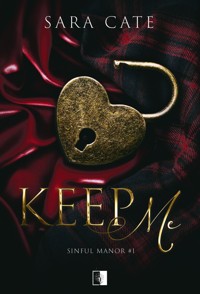 Keep Me. Seria Sinful Manor. Tom 1 - Sara Cate - książka