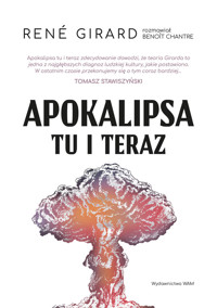 Apokalipsa tu i teraz - René Girard - książka