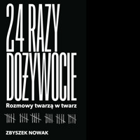 24 razy dożywocie. Rozmowy twarzą w twarz - Nowak Zbyszek - ebook + audiobook