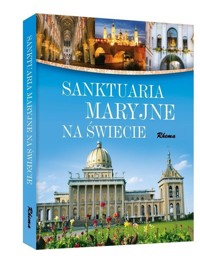 Sanktuaria maryjne na świecie - Dylewski Adam - książka