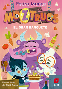 Moztruos 2: El gran banquete - Pedro Mañas Romero - ebook