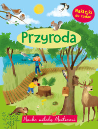 Nauka metodą Montessori. Przyroda - Monika Kalinowska, Liza Lewis (ilustr.), Zoe Waring (ilustr.), Ailie Busby (ilustr.) - książka