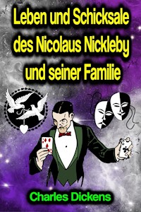Leben und Schicksale des Nicolaus Nickleby und seiner Familie - Dickens Charles - ebook