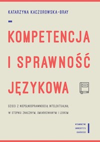 Kompetencja i sprawność językowa - Kaczorowska-Bray Katarzyna - książka