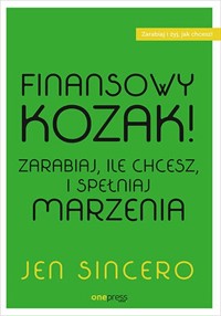 Finansowy kozak. - Jen Sincero - książka