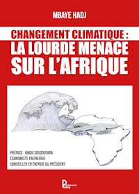 Changement Climatique : La lourde menace sur l'Afrique - Mbaye HADJ - ebook