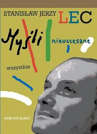 Myśli nieuczesane Wszystkie - Lec Stanisław Jerzy - książka