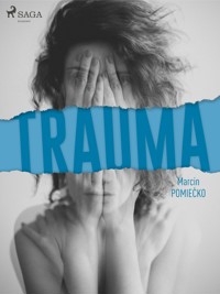 Trauma - Pomiećko Marcin - ebook + audiobook + książka