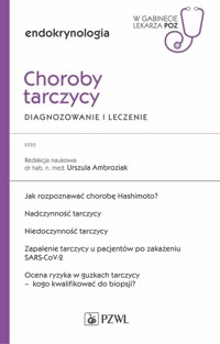 Choroby tarczycy Diagnozowanie i leczenie - Ambroziak Urszula - książka