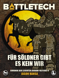 BattleTech - Für Söldner gibt es kein Wir - Jason Hansa - ebook