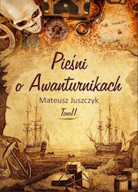 Pieśń o Awanturnikach Tom II - Mateusz Juszczyk - książka