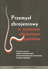Przemysł zbrojeniowy wsystemie obronnym państwa -  - książka