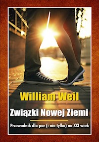 Związki Nowej Ziemi Przewodnik dla par i nie tylko na  XXI wiek - Weil William - książka