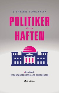 POLITIKER MÜSSEN HAFTEN - Stephanie Tsomakaeva - ebook