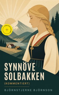 Synnöve Solbakken (Kommentiert) - Bjørnstjerne Bjørnson - ebook