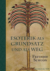 Esoterik als Grundsatz und als Weg - Frithjof Schuon - ebook