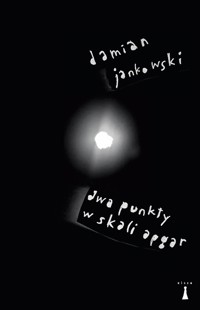 Dwa punkty w skali Apgar - Jankowski Damian - książka