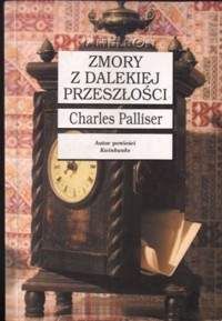 Zmory z dalekiej przeszłości - Charles Palliser - ebook