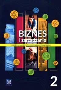 Biznes i zarządzanie 2 Podręcznik Zakres rozszerzony - Kawczyńska-Kiełbasa Ewa - książka