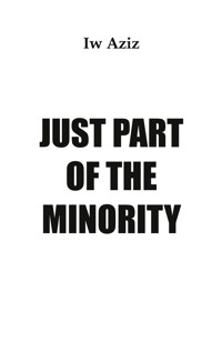 Just Part of the Minority - Iw Aziz - ebook
