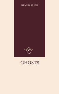 Ghosts - Henrik Ibsen - ebook