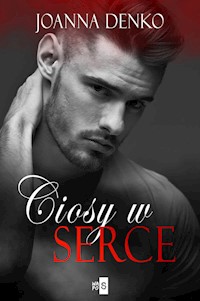 Ciosy w serce - Denko Joanna - ebook + audiobook + książka